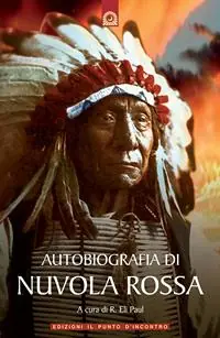 Autobiografia di Nuvola Rossa. Capo guerriero Oglala Prezzo Di Fabbrica