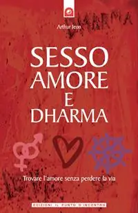 Sesso, amore e dharma Quantità Limitata