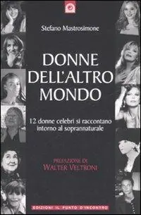 Promo Stagionale Donne dell‘altro mondo. Dodici donne celebri si raccontano intorno al soprannaturale