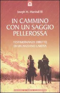 In cammino con un saggio pellerossa Miglior Prezzo