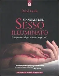 Manuale del sesso illuminato Ultime Pezzi