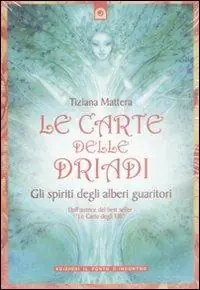 Economico Le carte delle driadi. Gli spiriti degli alberi guaritori. Con carte