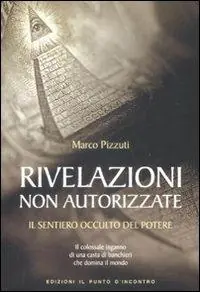 Affare Rivelazioni non autorizzate. Il sentiero occulto del potere