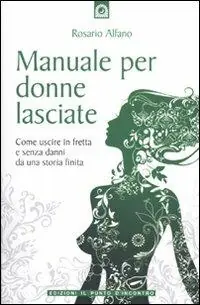 Manuale per donne lasciate A Buon Prezzo