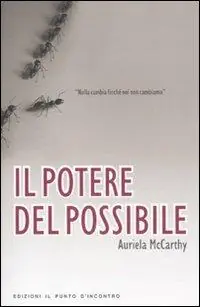 Il potere del possibile. Nulla cambia finché noi non cambiamo Vendita Finale