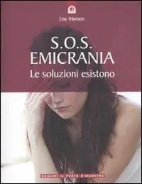 S.O.S. emicrania. Le soluzioni esistono Professionale