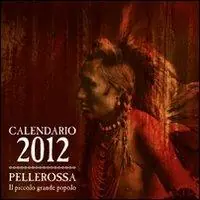 Compra Online Pellerossa. Il piccolo grande popolo. Calendario 2012
