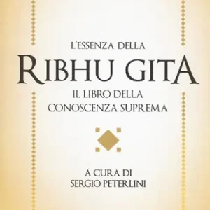 Direttamente Dal Produttore L‘essenza della Ribhu Gita. Il libro della conoscenza suprema