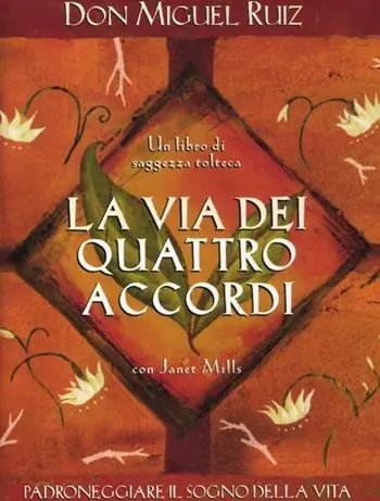 La via dei quattro accordi. Padroneggiare il sogno della vita. Un libro di saggezza tolteca Prezzo Ridotto