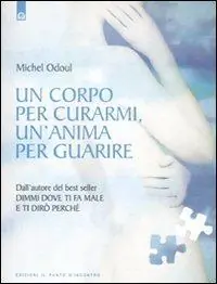 Un corpo per curarmi, un‘anima per guarire Reso Gratuito