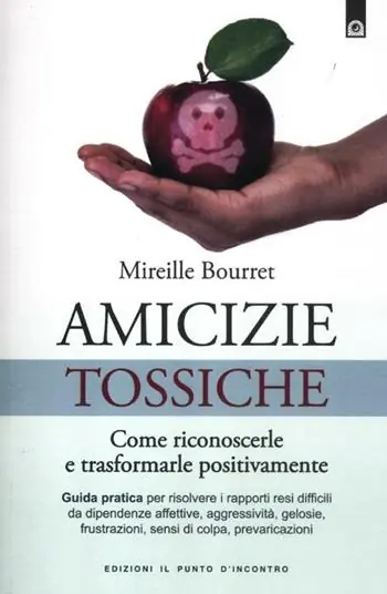 Amicizie tossiche. Come riconoscerle e trasformarle positivamente Affare