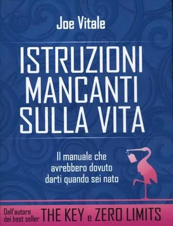 Istruzioni mancanti sulla vita. Il manuale che avrebbero dovuto darti quando sei nato Saldi