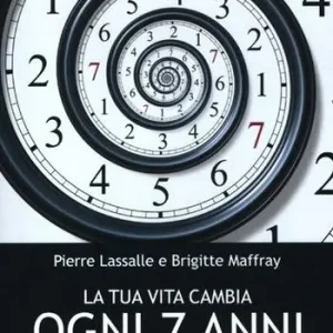 Super Prezzo La tua vita cambia ogni 7 anni. Scopri i ritmi del tuo destino