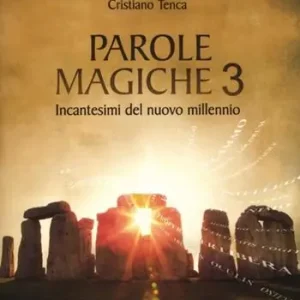 Consegna Rapida Parole magiche. Vol. 3 Incantesimi per il nuovo millennio.