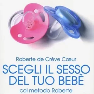 Prezzo Ridotto Scegli il sesso del tuo bebè col metodo Roberte