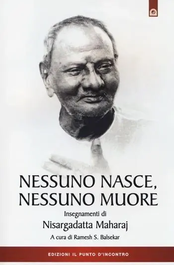 Miglior Prezzo Nessuno nasce, nessuno muore. Insegnamenti di Nisargadatta Maharay