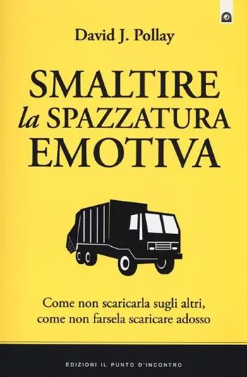 Ultima Occasione Smaltire la spazzatura emotiva