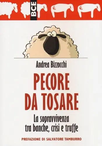 Saldi Pecore da tosare. La sopravvivenza tra banche, crisi e truffe