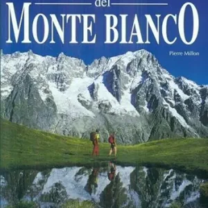 Nuova Collezione Il giro del Monte Bianco. Ediz. illustrata