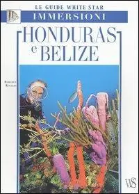 Honduras e Belize. Ediz. illustrata Di Tendenza