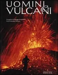 Direttamente Dal Produttore Uomini e vulcani. Ediz. illustrata