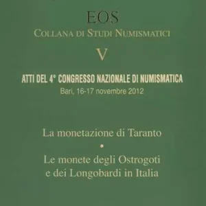 Atti del 4° Congresso nazionale di numismatica (Bari, 16-17 novembre 2012) Compra Oggi Stesso