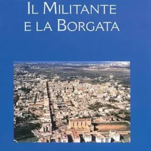 Soddisfatti O Rimborsati Il militante e la borgata