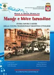Mange e bbive tarandine. Storia sapori e saperi della cucina tradizionale tarantina e pugliese Saldi