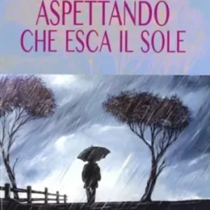 Aspettando che esca il sole A Buon Prezzo