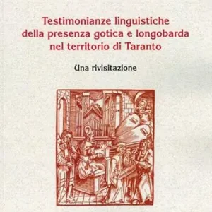 Sconto Testimonianze linguistiche della presenza gotica e longobarda nel territorio di Taranto