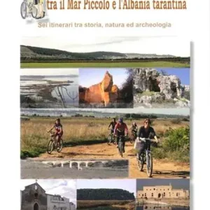 Compra Oggi Stesso In mountain bike. Tra il mar piccolo e l‘Albania tarantina