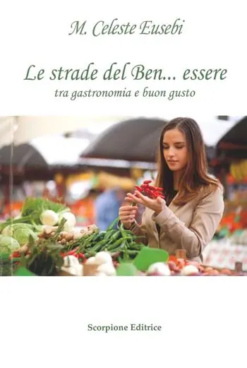 Soddisfatti O Rimborsati Le strade del ben-essere tra gastronomia e buon gusto