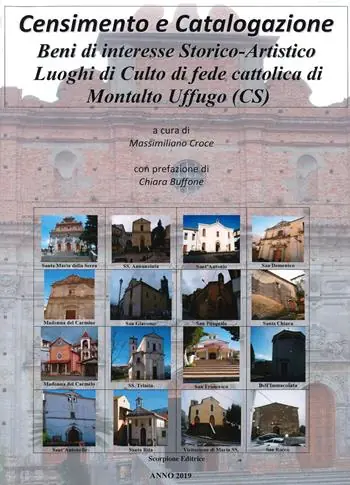 Censimento e catalogazione. Beni di interesse storico-artistico. Luoghi di culto di fede cattolica di Montalto Uffugo (Cs) Offerta