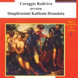 Coraggio rediviva ovvero simplicissimi kabbala denudata Ultima Occasione