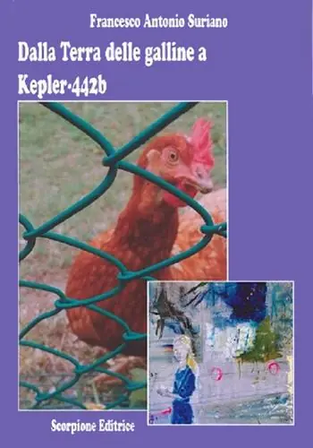 Dalla terra delle galline a Kepler-442b Offerta Speciale