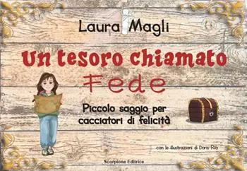 Un tesoro chiamato fede. Piccolo saggio per cacciatori di felicità Promo Stagionale