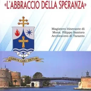 «L‘abbraccio della speranza». Magistero itinerante di Mons. Filippo Santoro Arcivescovo di Taranto Promo Stagionale