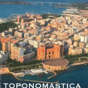 Toponomastica tarantina. Il chi è delle vie di Taranto Super Prezzo