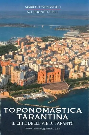 Toponomastica tarantina. Il chi è delle vie di Taranto Super Prezzo