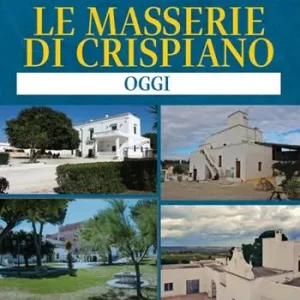 Le masserie di Crispiano. Oggi Quantità Limitata