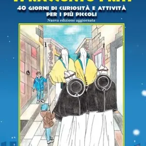 Ti racconto i riti. 40 giorni di curiosità e attività per i più piccoli. Ediz. illustrata Quantità Limitata