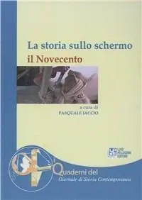Offerta Del Giorno I quaderni del Giornale di storia. La storia sullo schermo. Il Novecento