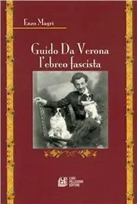 Guido da Verona l‘ebreo fascista Di Tendenza
