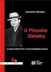 Il piccolo Gatsby. La storia di Rocco Perri, il re del contrabbando di liquori Subito Disponibile