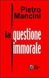 La questione immorale Saldi