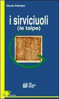 I serviciuoli (le talpe) Promozione Esclusiva