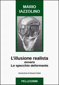 L‘illusione realista ovvero lo specchio deformante Affare
