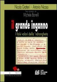 Il grande inganno. I falsi valori della ‘ndrangheta Must-Have