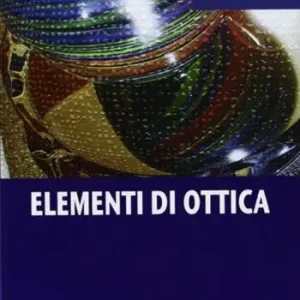 Elementi di ottica. Per le Scuole superiori Promozione