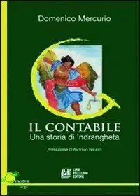 Il contabile. Una storia di ‘ndrangheta Più Venduto